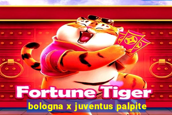 bologna x juventus palpite